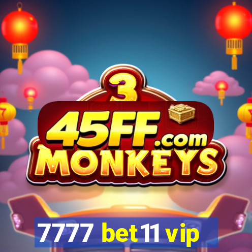 7777 bet11 vip